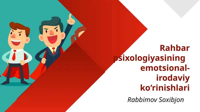 Rahbar psixologiyasining emotsional-irodaviy ko‘rinishlari