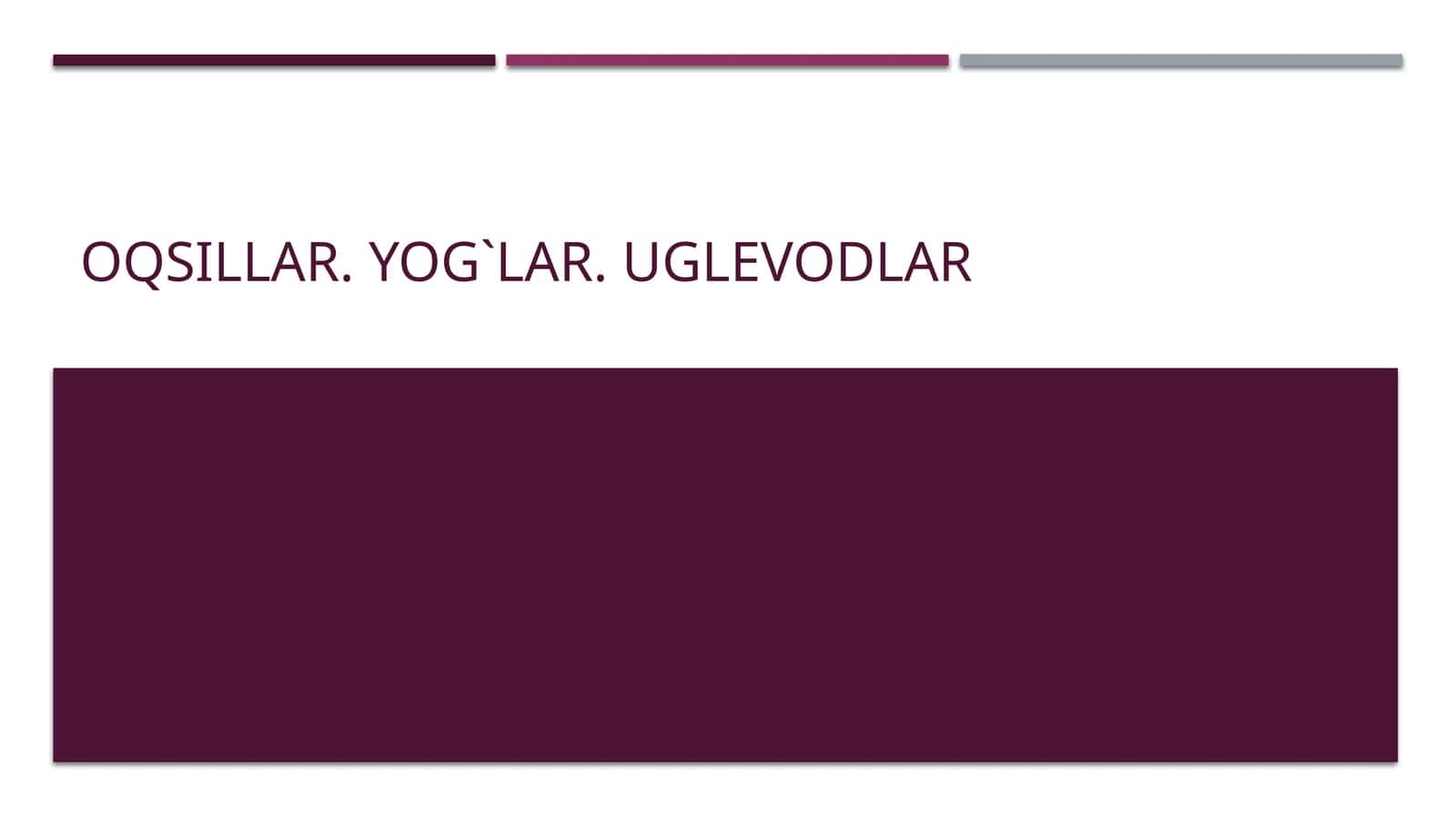 Oqsillar.Yog`lar.uglevodlar