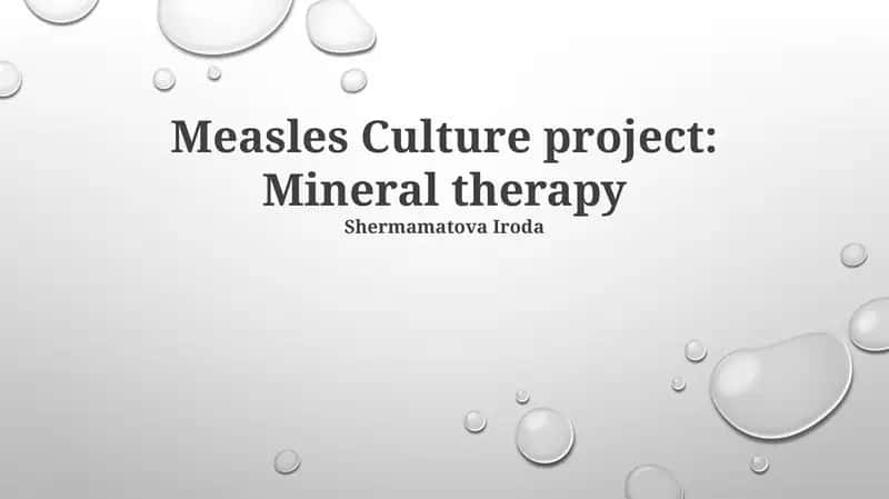 Measles Culture project: Mineral therapy
