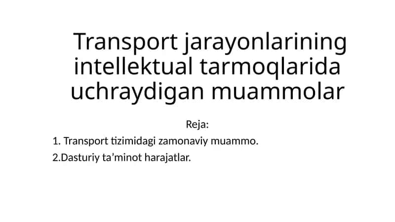 Transportjarayonlarining intellektual tarmoqlarida uchraydigan muammolar
