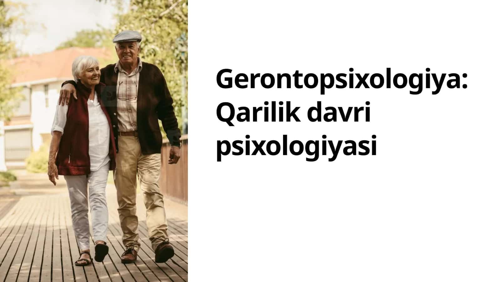 Gerontopsixologiya Qarilik davri psixologiyasi