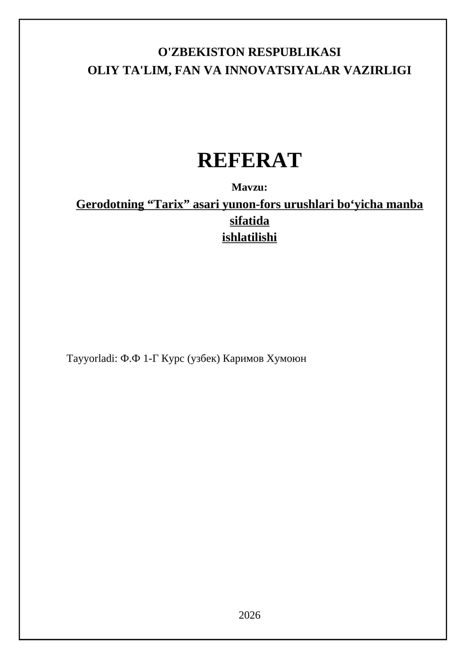 Gerodotning “Tarix” asari yunon-fors urushlari bo‘yicha manba sifatida ishlatilishi