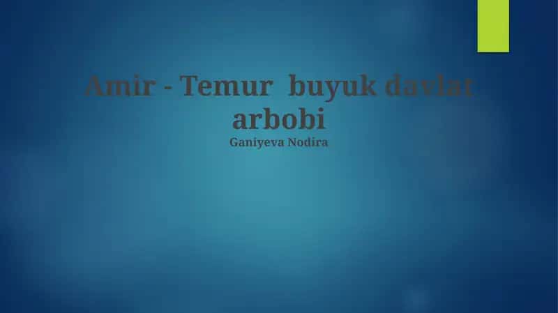 Amir - Temur buyuk davlat arbobi