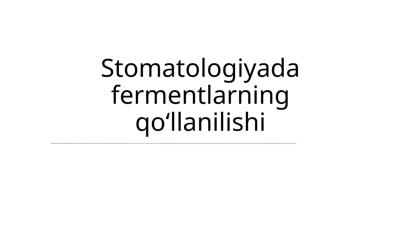 Stomatologiyada fermentlarning qoʻllanilishi