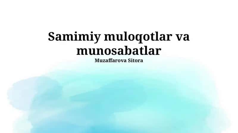Samimiy muloqotlar va munosabatlar