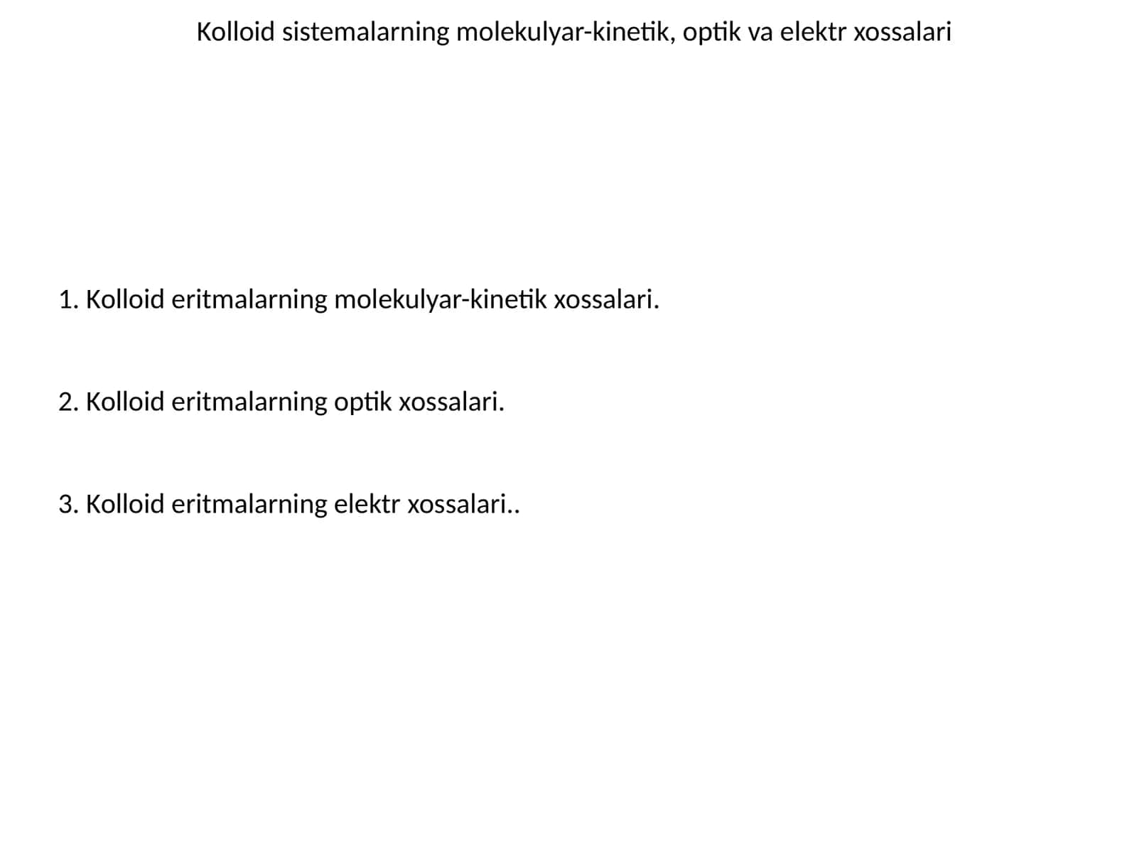 Kolloid sistemalarning molekulyar-kinetik, optik va elektr xossalari