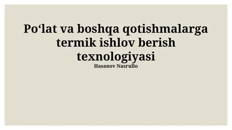 Po'lat va boshqa qotishmalarga termik ishlov berish texnologiyasi