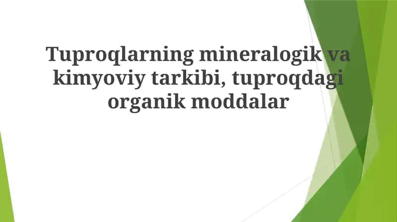 Tuproqlarning mineralogik va kimyoviy tarkibi