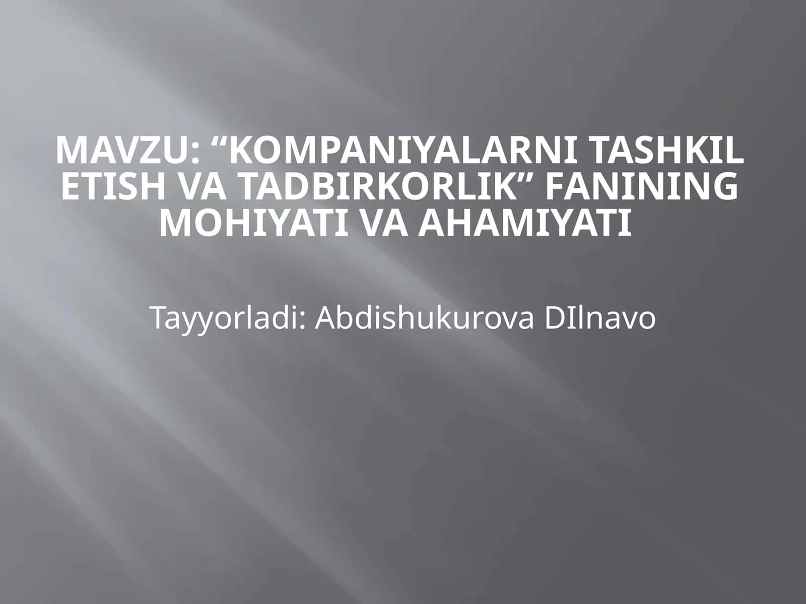 Kompaniyalarni tashkil etish va tadbirkorlik