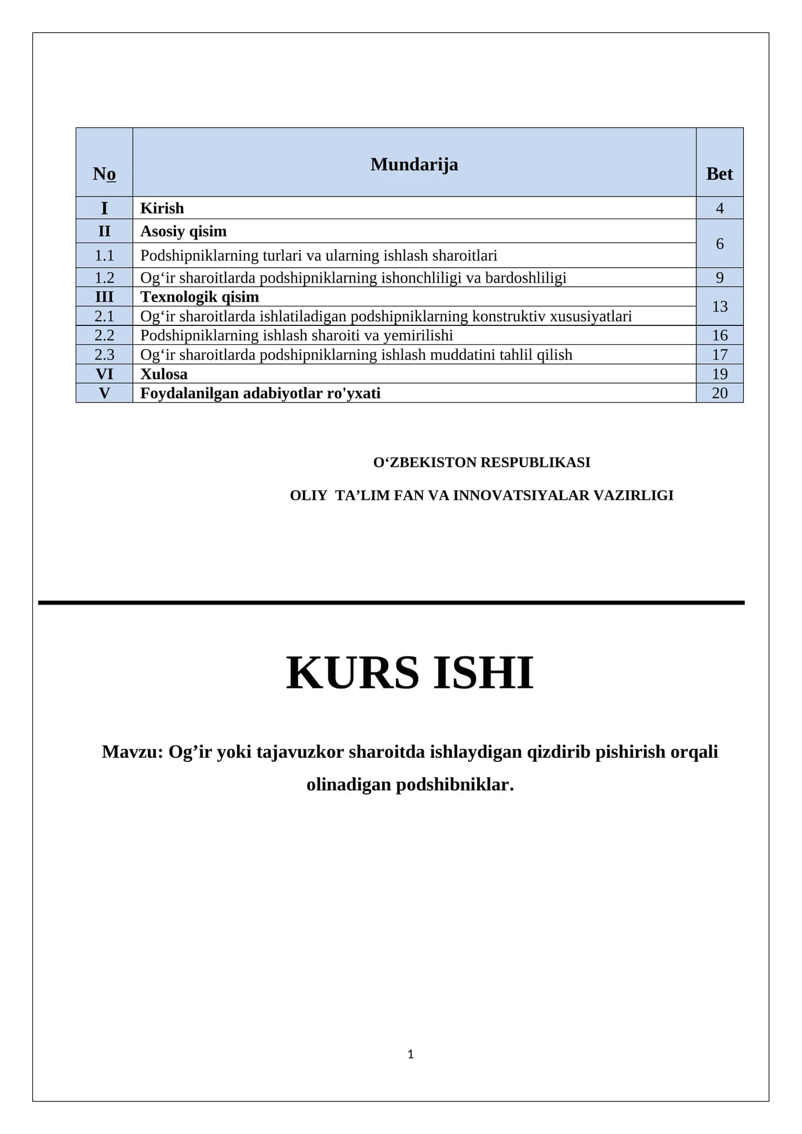 Og’ir yoki tajavuzkor sharoitda ishlaydigan qizdirib pishirish orqali olinadigan podshibniklar