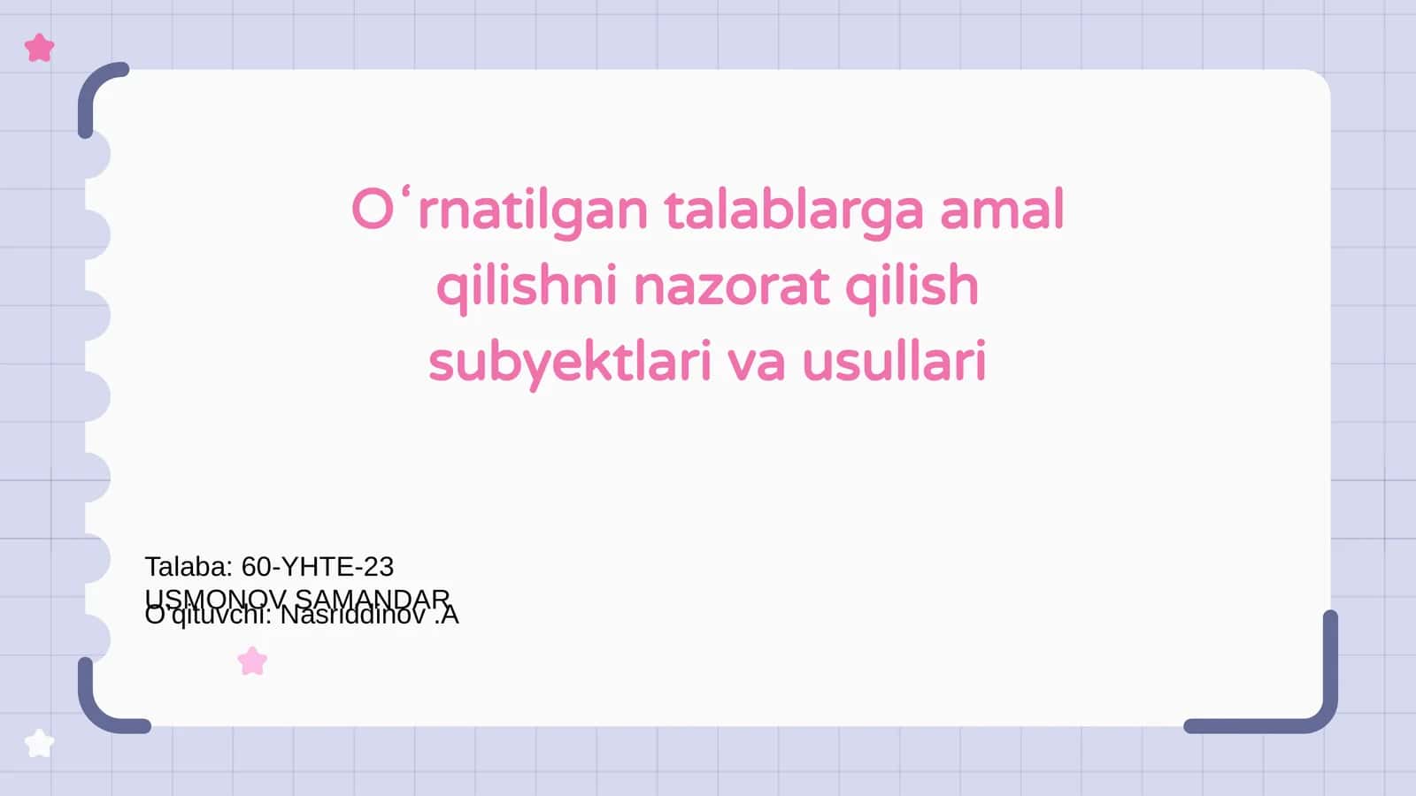 Oʻrnatilgan talablarga amal qilishni nazorat qilish subyektlari va usullari