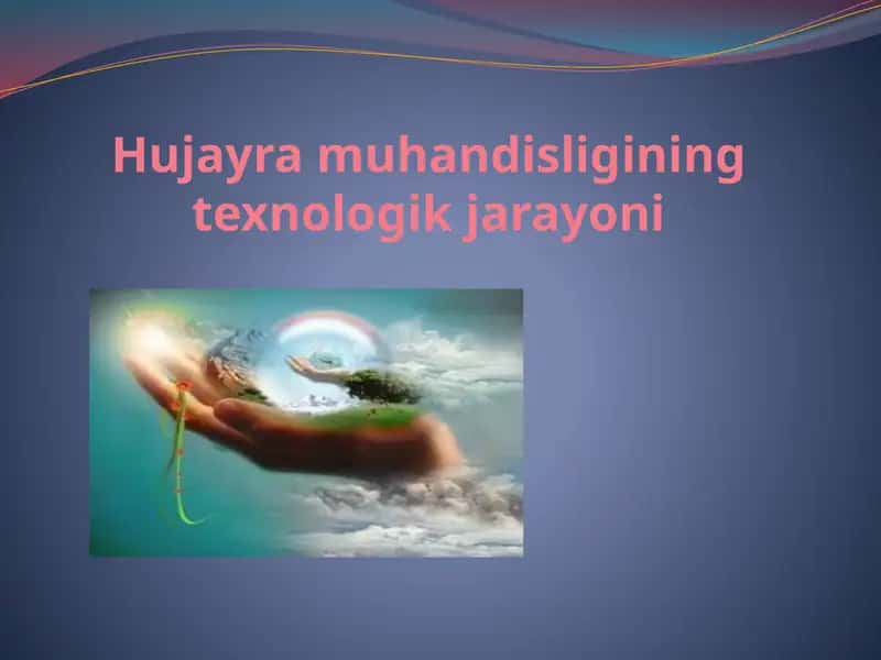 Hujayramuhandisligi texnologik jarayoni