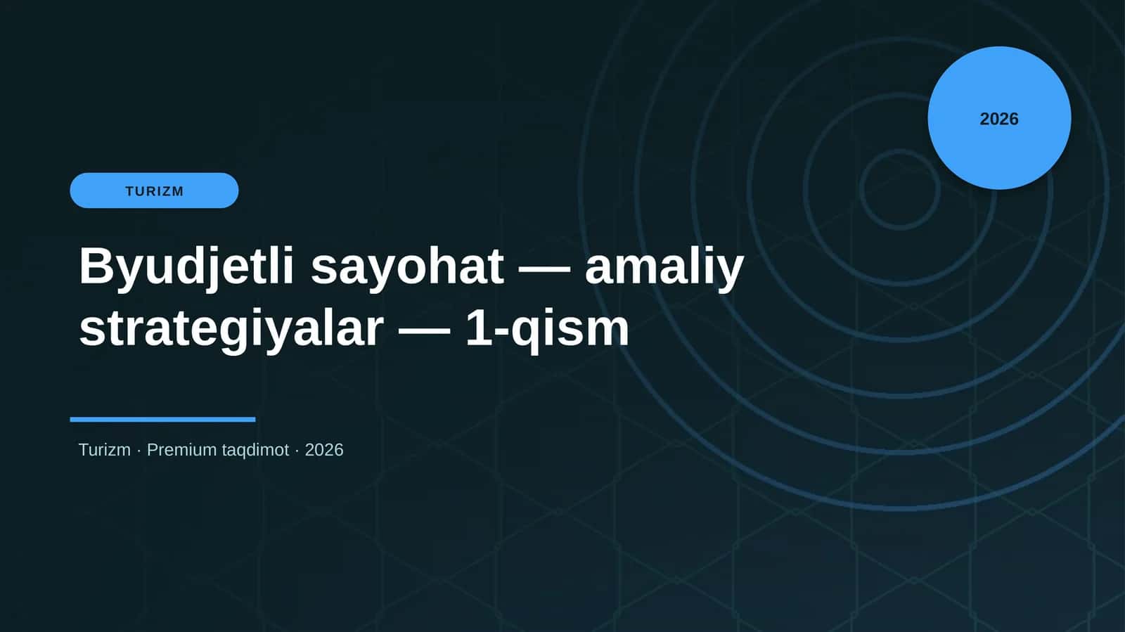 Byudjetli sayohat — amaliy strategiyalar — 1-qism
