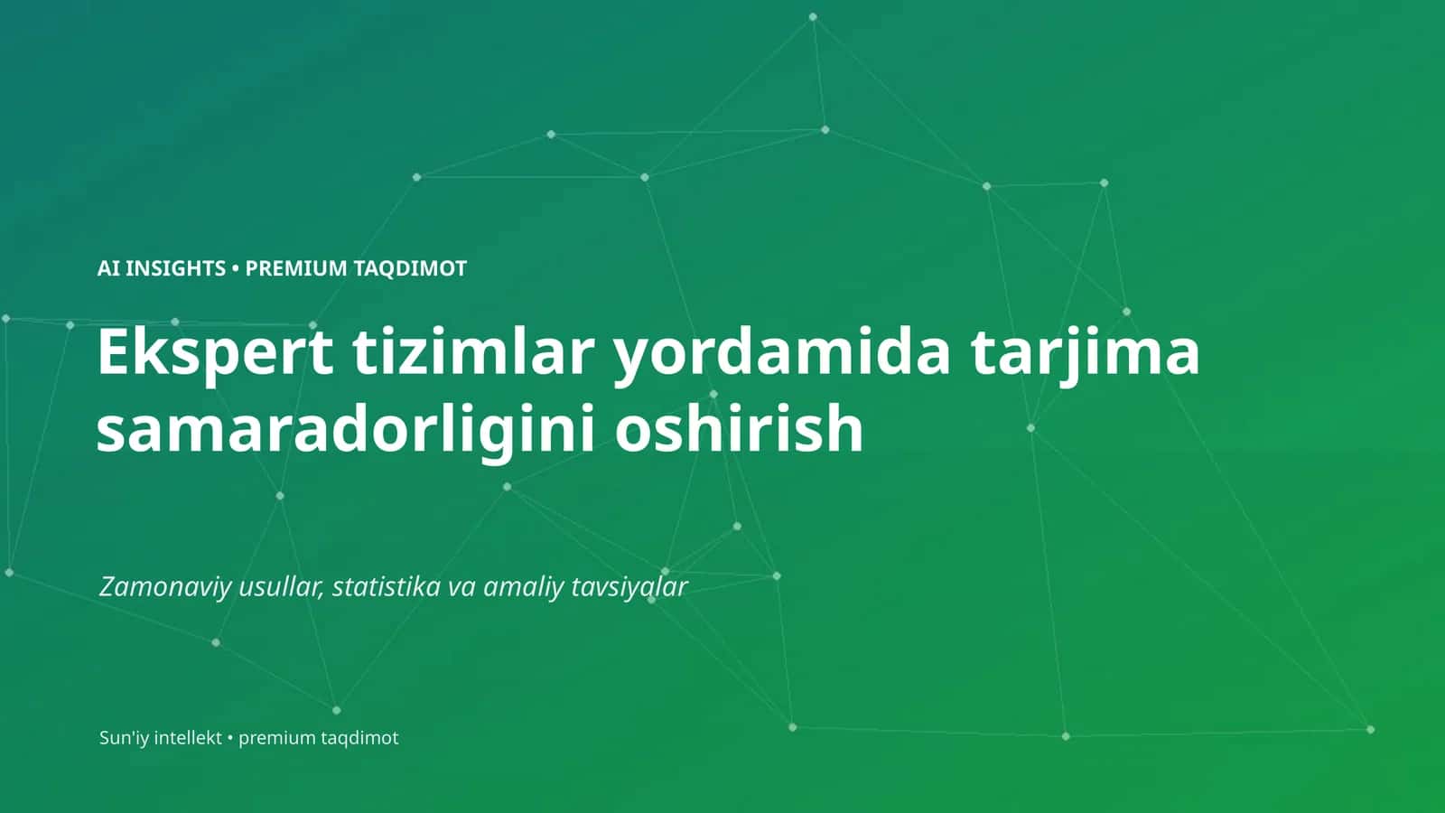 Ekspert tizimlar yordamida tarjima samaradorligini oshirish