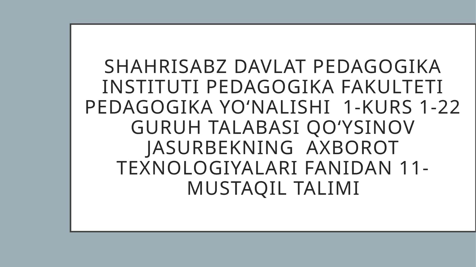 axborot texnologiyalari fanidan 11-mustaqil talimi