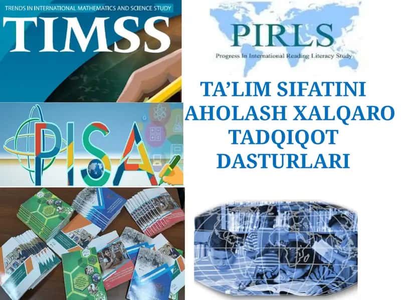 TA’LIM SIFATINI BAHOLASH XALQARO TADQIQOT DASTURLARI