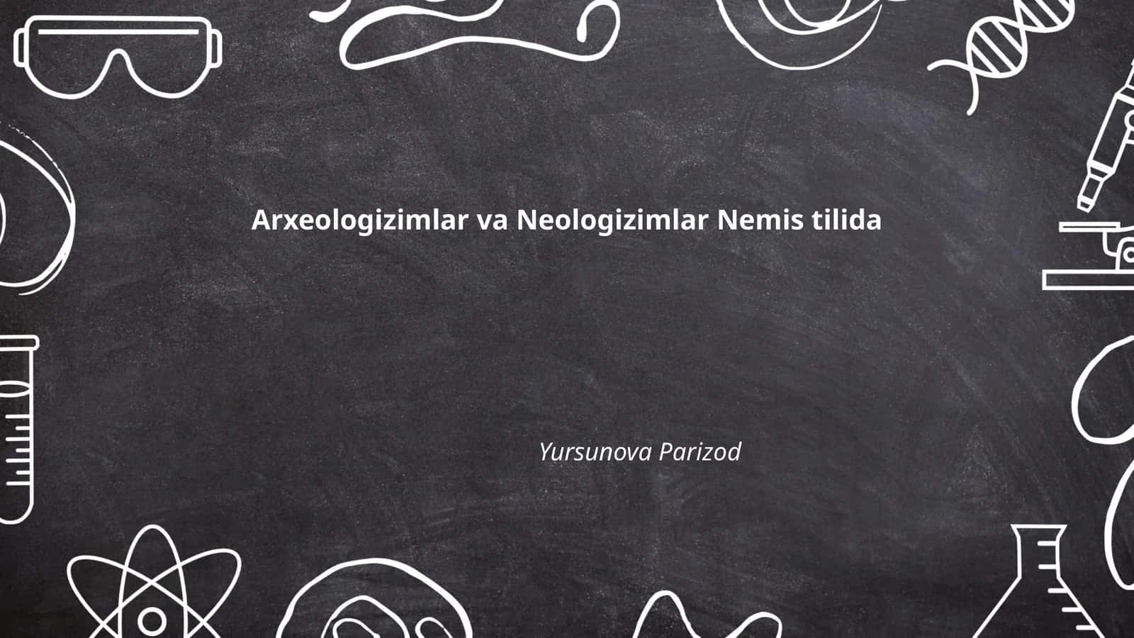 Arxeologizimlar va Neologizimlar Nemis tilida