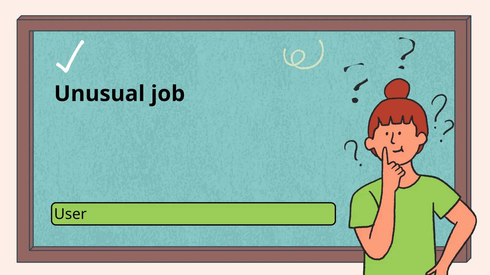Unusual job