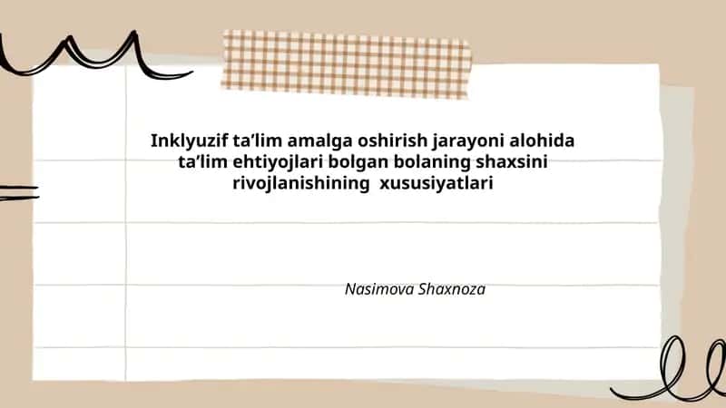 Inklyuzif taʼlim amalga oshirish jarayoni alohida taʼlim ehtiyojlari bolgan bolaning shaxsini rivojlanishining xususiyatlari