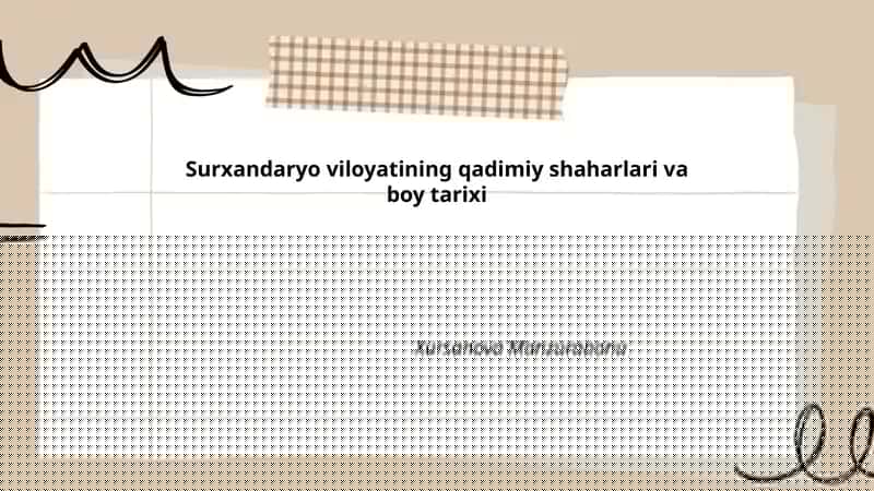 Surxandaryo viloyatining qadimiy shaharlari va boy tarixi