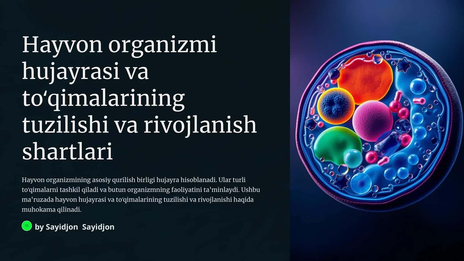Hayvon organizmi hujayrasi va to'qimalarining tuzilishi va rivojlanish shartlari