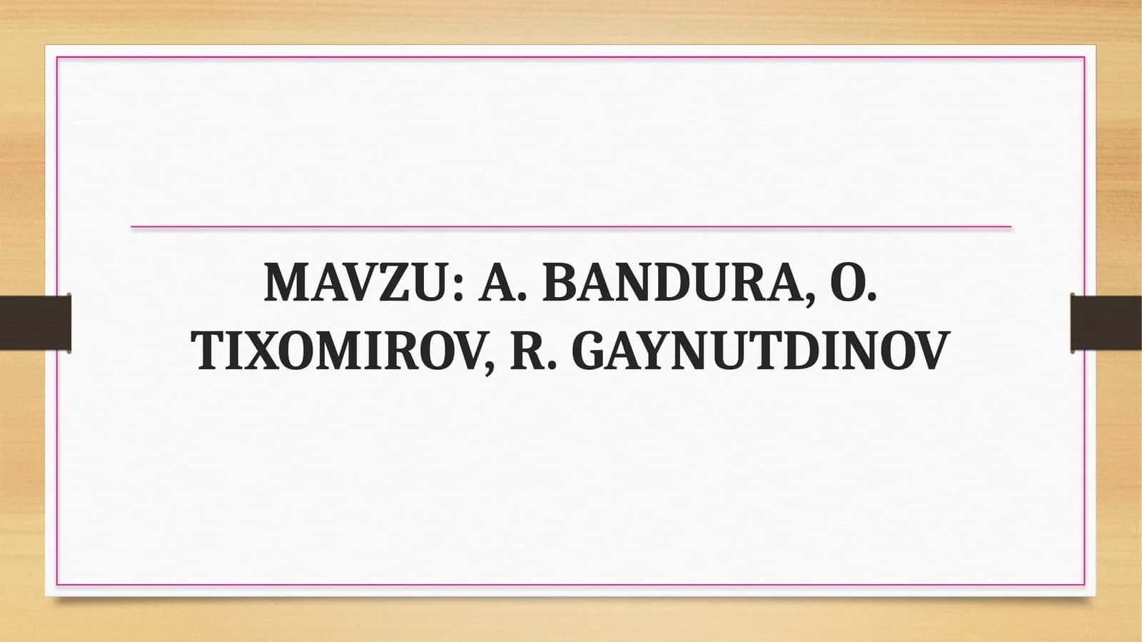 A. Bandura, O. Tixomirov R. Gaynutdinov