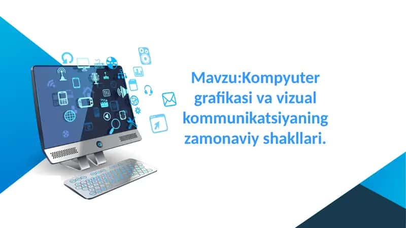 Kompyuter grafikasi va vizual kommunikatsiya