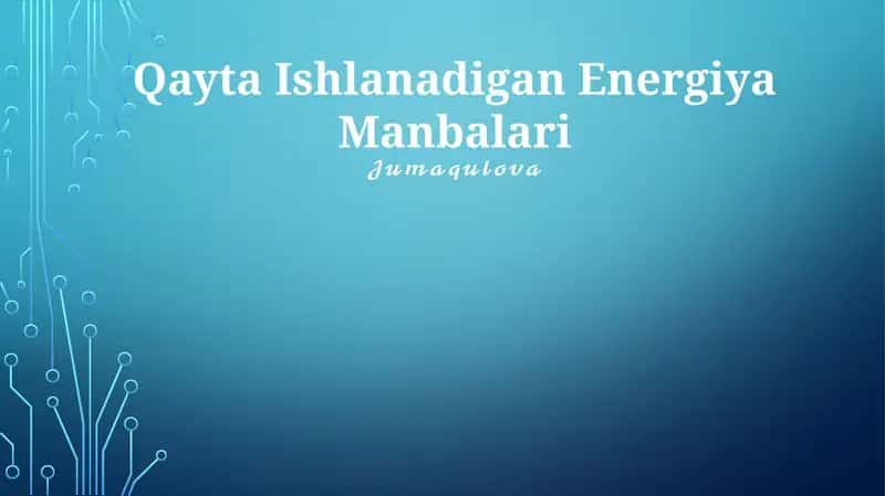 Qayta Ishlanadigan Energiya Manbalari
