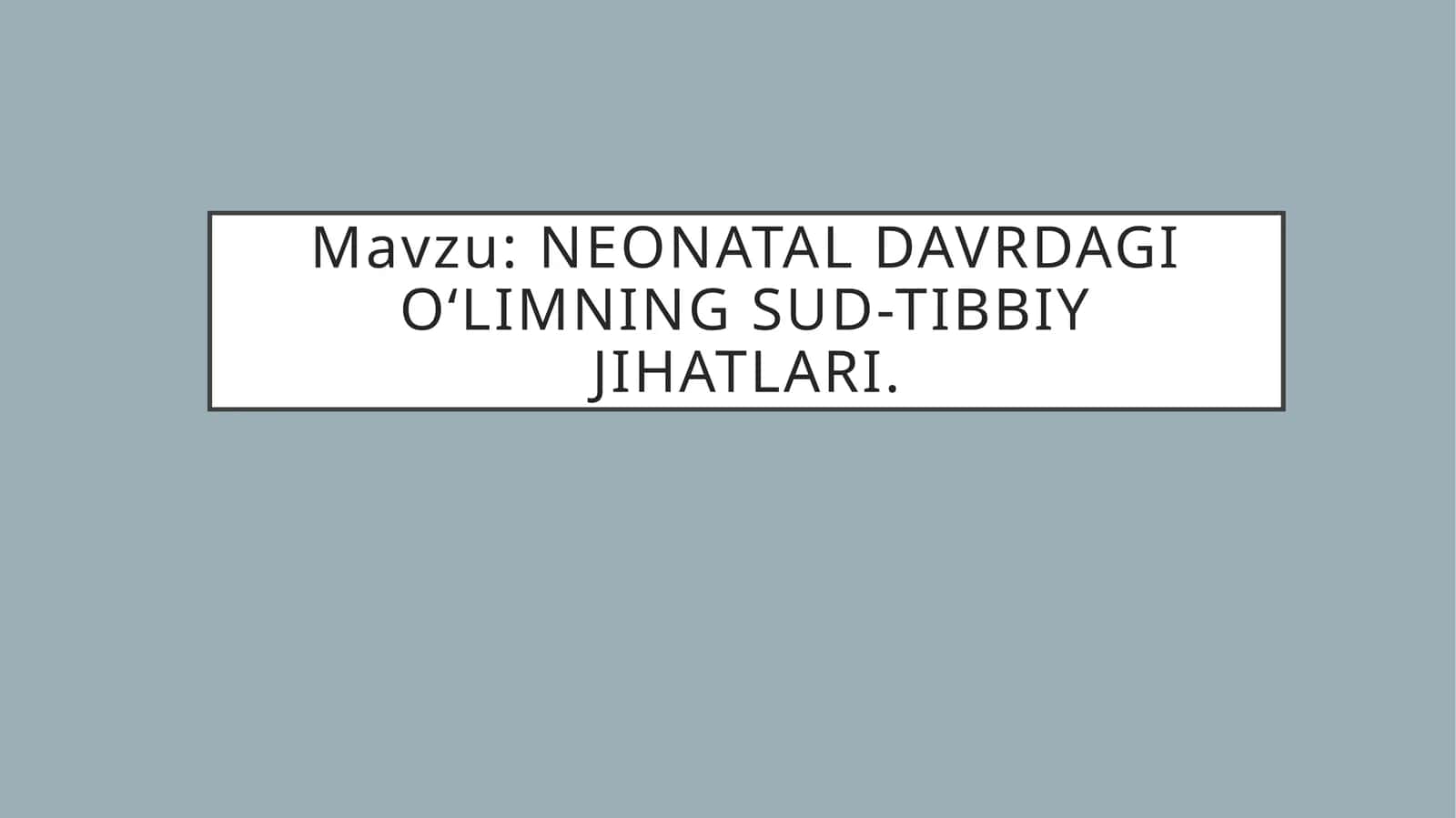 Neonatal davrdagi oʻlimning sud-tibbiy jihatlari