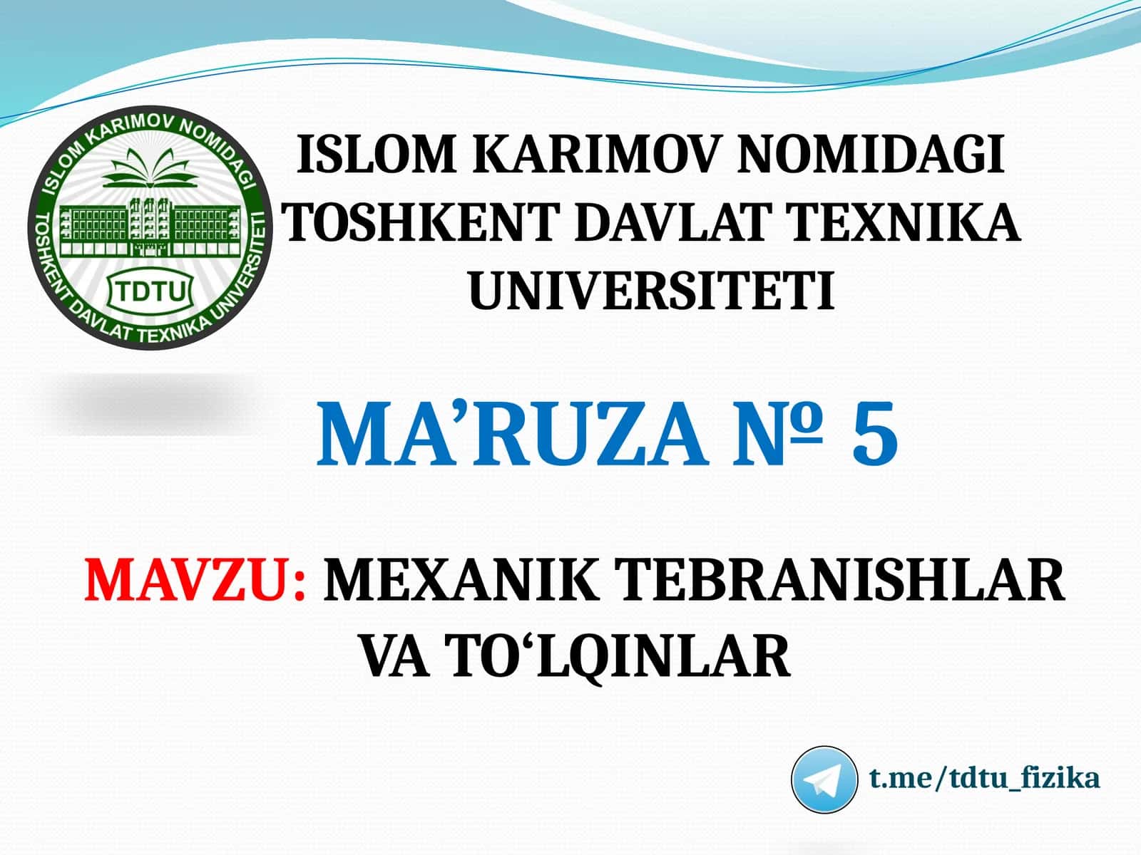 MEXANIK TEBRANISHLAR VA TO‘LQINLAR