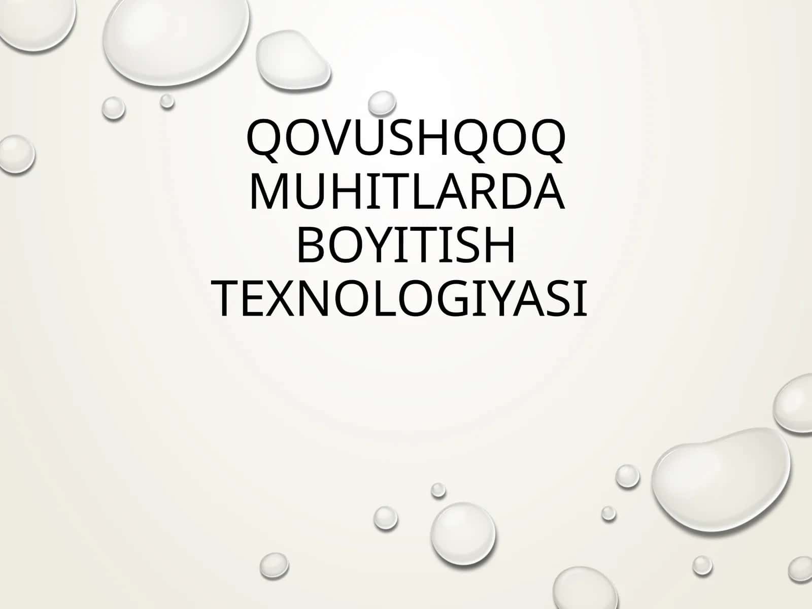Qovushqoqmuhitlardaboyitishtexnologiyasi