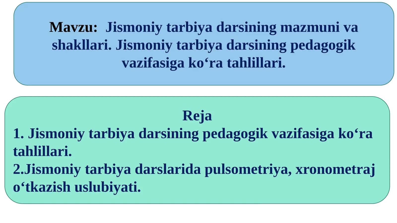 Jismoniy tarbiya darsining mazmuni va shakllari