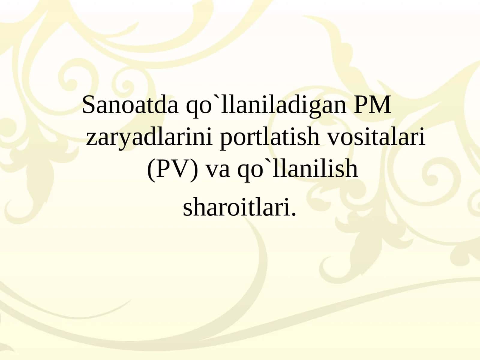 Sanoatda qo`llaniladigan PM zaryadlarini portlatish vositalari (PV) va qo`llanilish sharoitlari