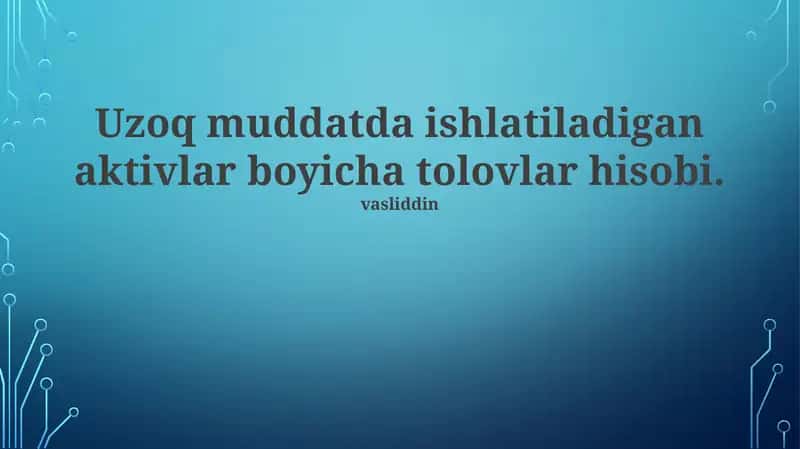 Uzoq muddatli aktivlar to'lov hisobi