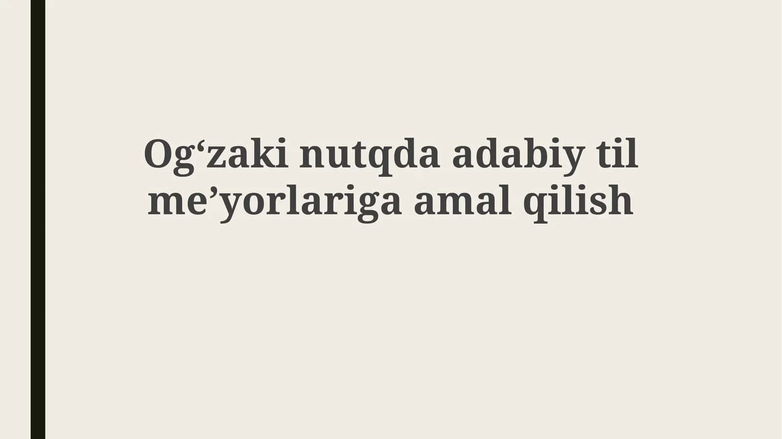 Ogʻzaki nutqda adabiy til me'yorlariiga amal qilish