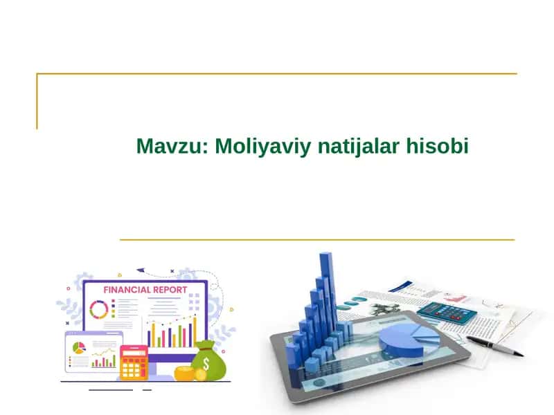 Moliyaviy natijalar hisobi.