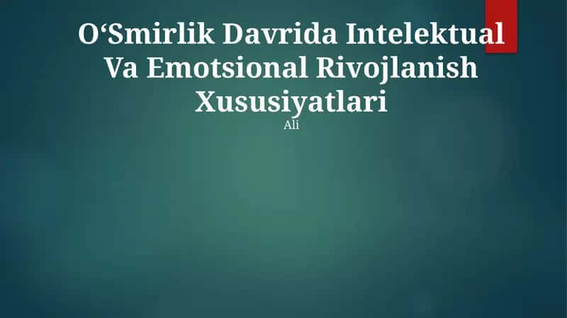OʻSmirlik Davrida Intelektual Va Emotsional Rivojlanish Xususiyatlari