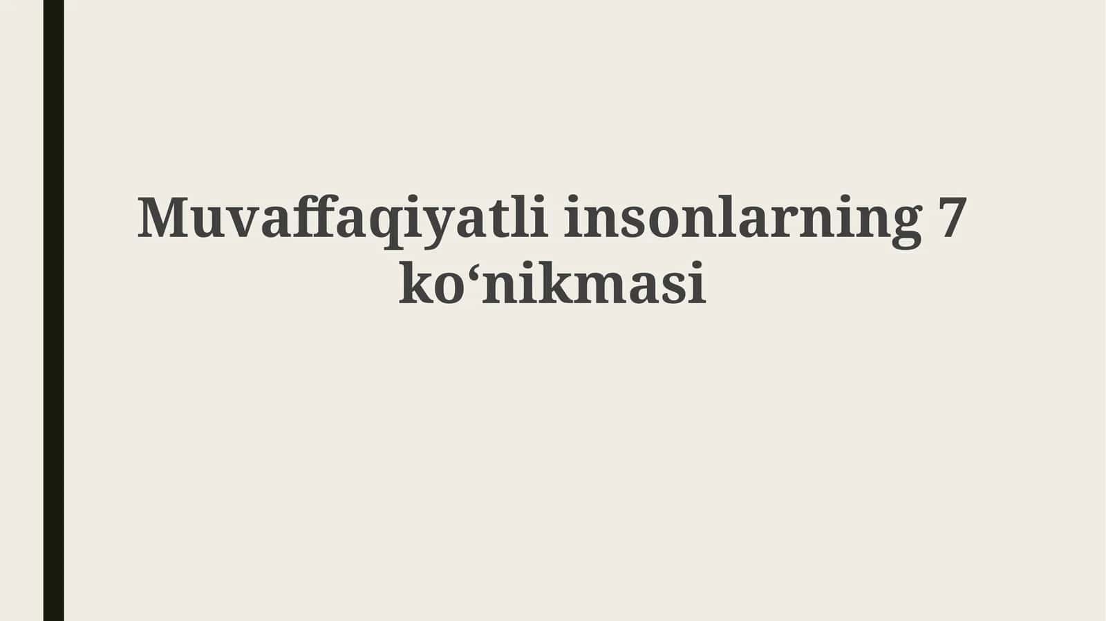 Muvaffaqiyatliinsonlarning7ko‘nikmasi