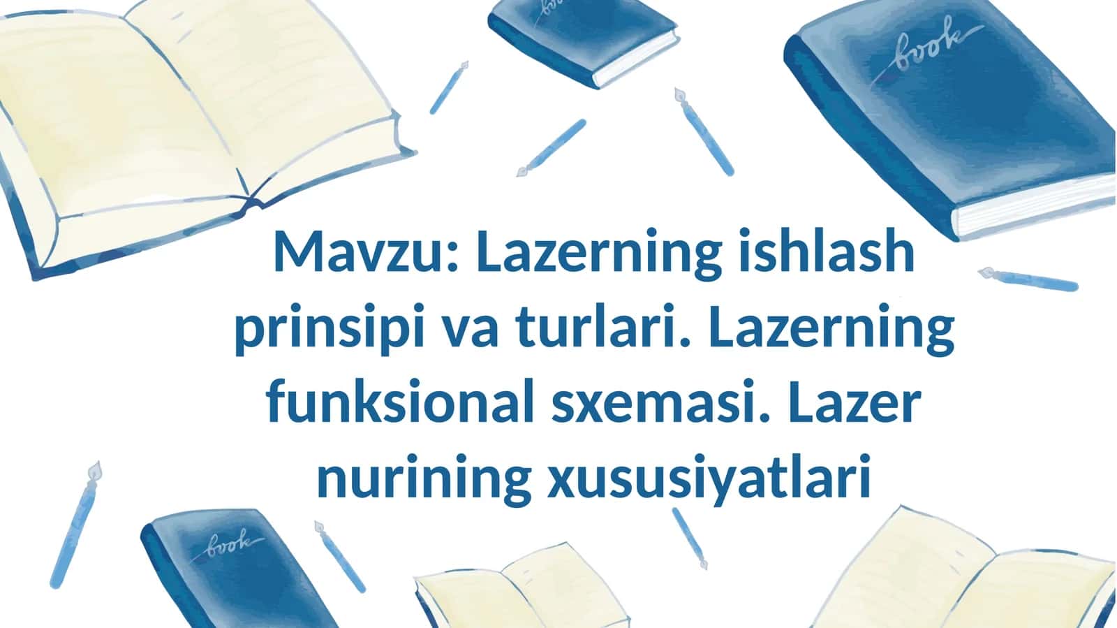 Lazerning ishlash prinsipi va turlari. Lazerning funksional sxemasi. Lazer nurining xususiyatlari