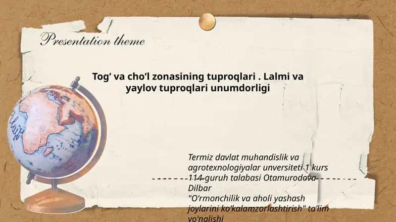 Togʻ va choʻl zonasining tuproqlari. Lalmi va yaylov tuproqlari unumdorligi