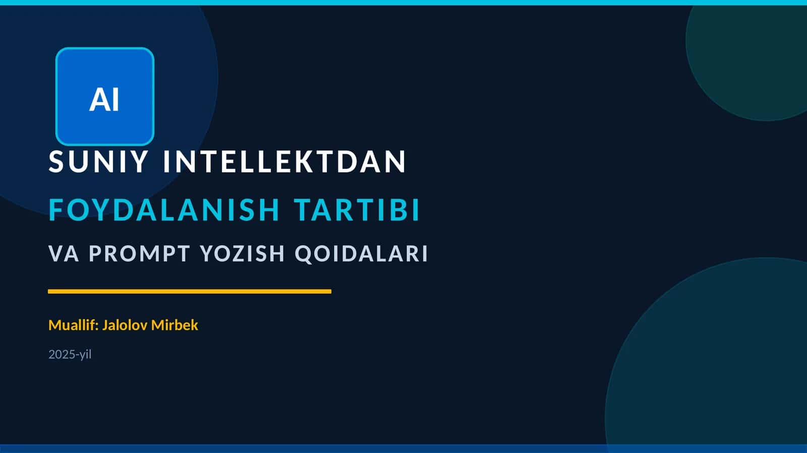 SUNIY INTELLEKTDAN FOYDALANISH TARTIBI VA PROMPT YOZISH QOIDALARI