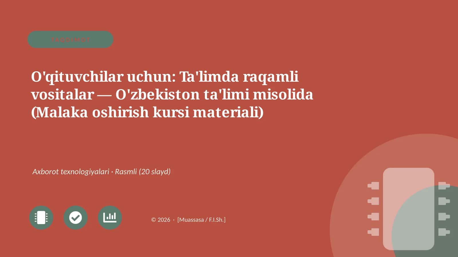 O'qituvchilar uchun: Ta'limda raqamli vositalar — O'zbekiston ta'limi misolida (Malaka oshirish kursi materiali)