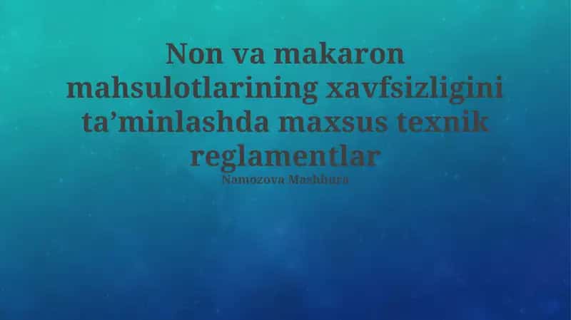 Makaron mahsulotlarining xavfsizligini ta'minlash