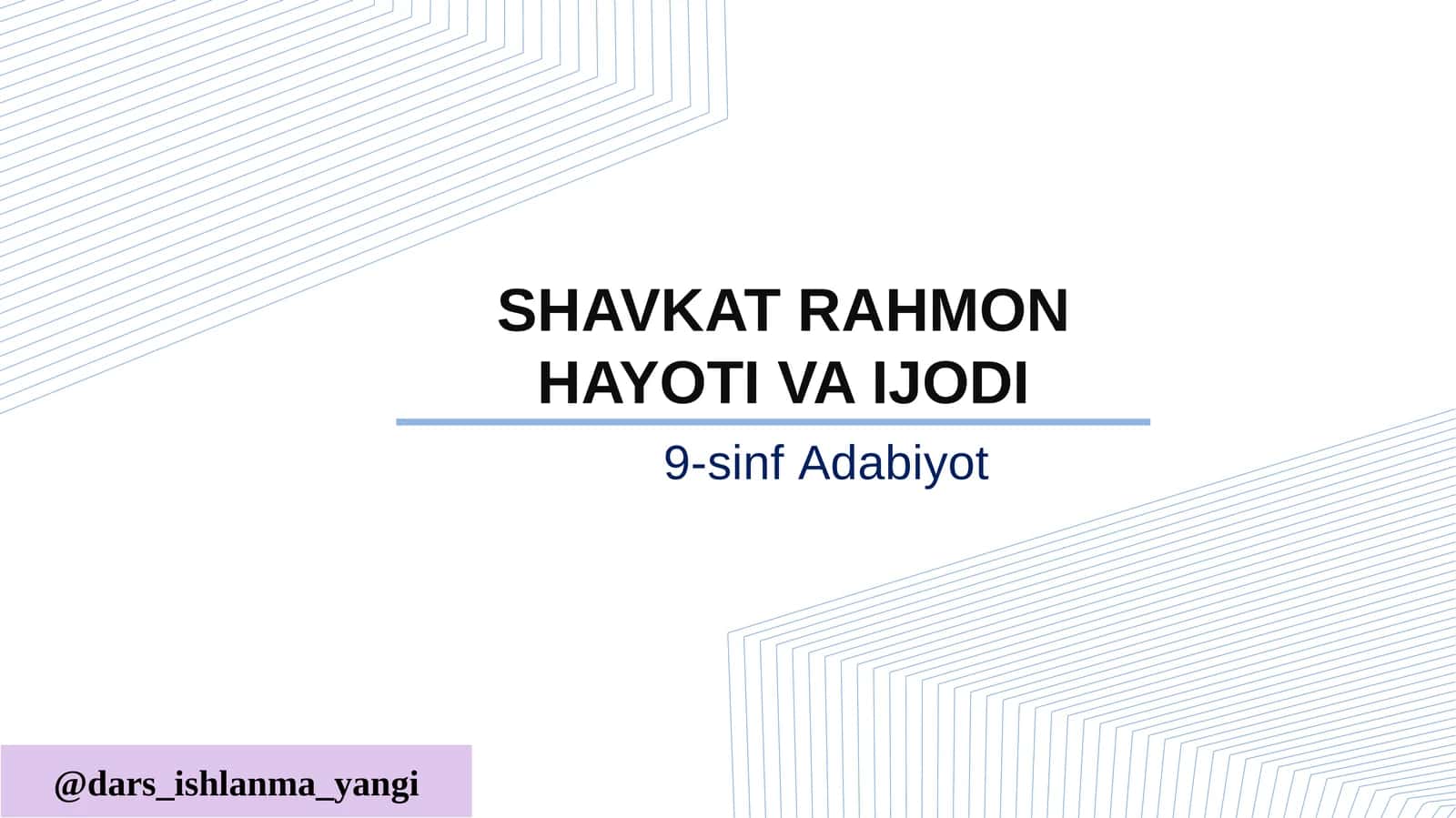 SHAVKAT RAHMON HAYOTI VA IJODI