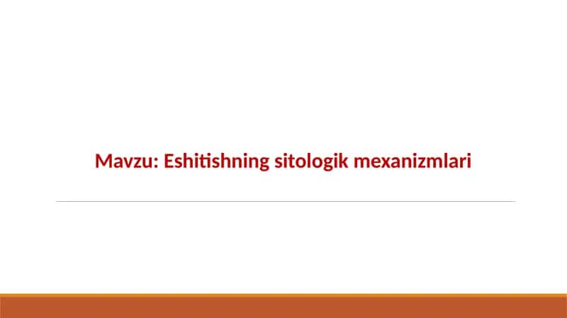 Eshitishning Sitologik mexanizmlari