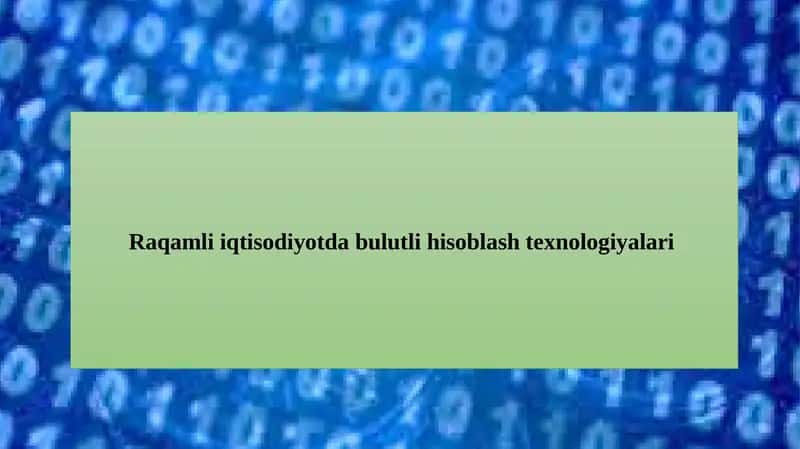 Raqamli iqtisodiyotda bulutli hisoblash texnologiyalari