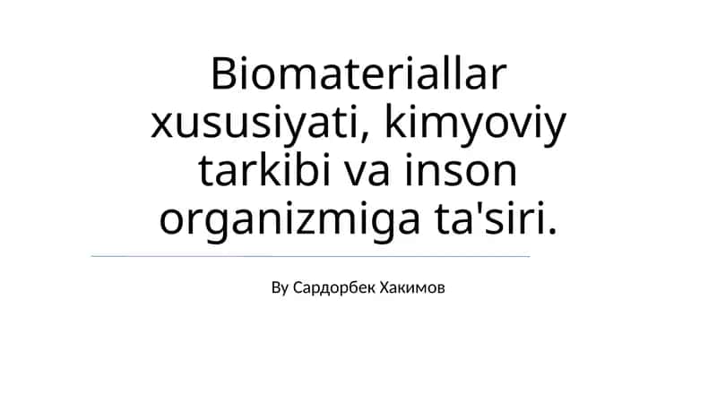 Biomateriallarning Kimyoviy Tarkibi va Ta'siri