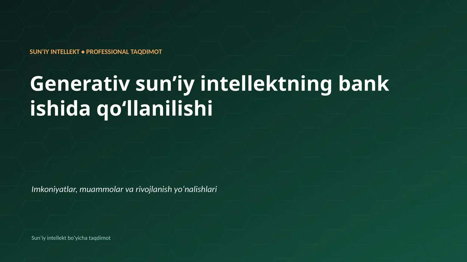 SUNʼIY INTELLEKT • PROFESSIONAL TAQDIMOT