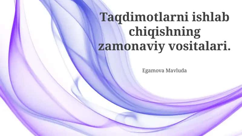 Zamonaviy taqdimotlarni yaratish vositalari