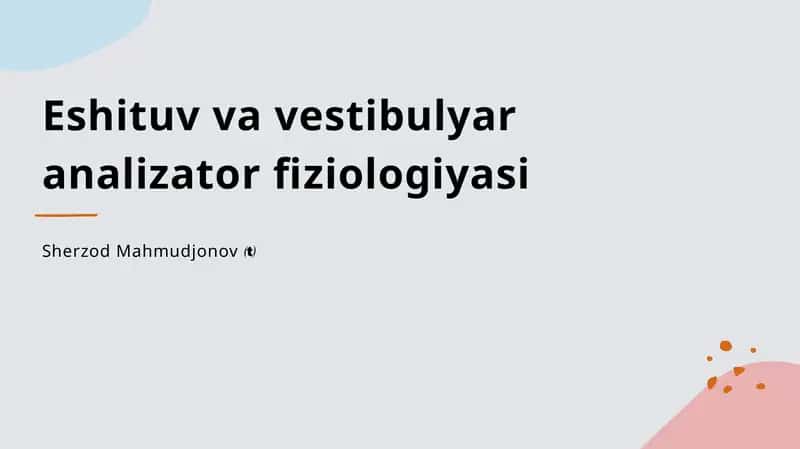 Eshituv va vestibulyar analizator fiziologiyasi